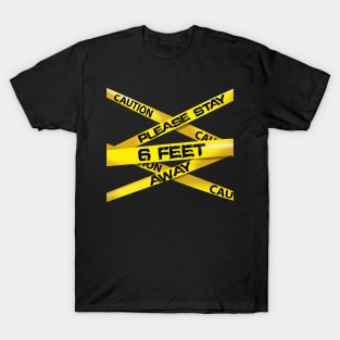 caution 6 feet away T-Shirt